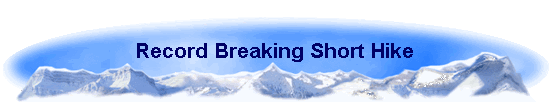 Record Breaking Short Hike