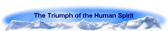 The Triumph of the Human Spirit